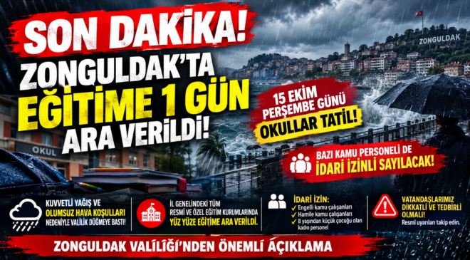 SON DAKİKA! ZONGULDAK’TA EĞİTİME 1 GÜN ARA VERİLDİ!