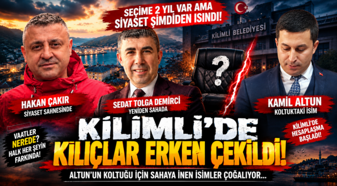 KİLİMLİ’DE KILIÇLAR ERKEN ÇEKİLDİ!