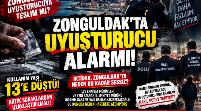 ZONGULDAK’TA UYUŞTURUCU ALARMI! YETKİLİLER NEYİ BEKLİYOR?