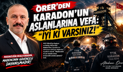 ÖRER’DEN KARADON’UN ASLANLARINA VEFÂ: “İYİ Kİ VARSINIZ!”