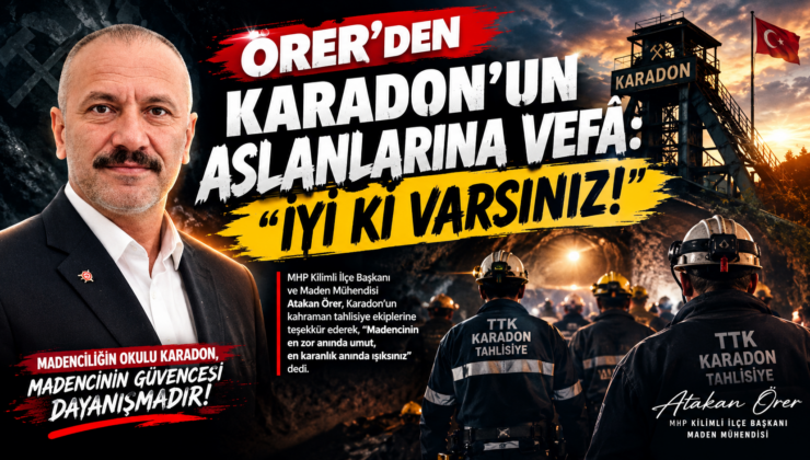 ÖRER’DEN KARADON’UN ASLANLARINA VEFÂ: “İYİ Kİ VARSINIZ!”
