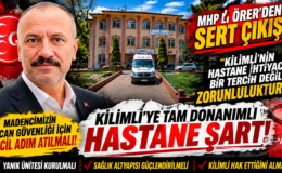 ÖRER’DEN SERT ÇIKIŞ: “KİLİMLİ’NİN HASTANE İHTİYACI BİR TERCİH DEĞİL, ZORUNLULUKTUR!”